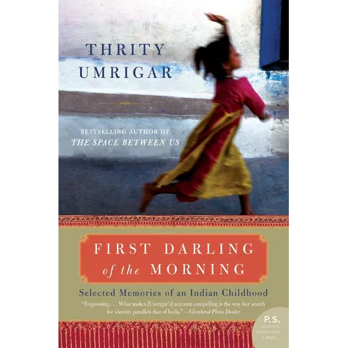 First Darling of the Morning: Selected Memories of an Indian Childhood - Paperback