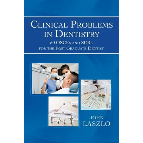 Clinical Problems in Dentistry: 50 Osces and Scrs for the Post Graduate Dentist - Paperback
