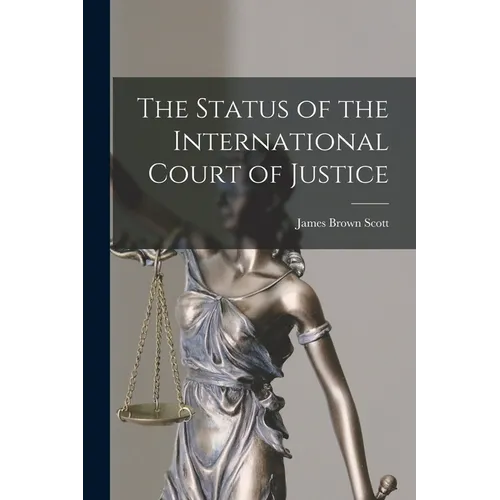 The Status of the International Court of Justice - Paperback