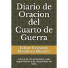 Diario de Oracion del Cuarto de Guerra: Para orar con propósito y dar seguimiento a las respuestas de Dios - Paperback