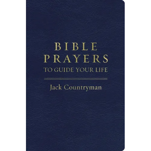 Bible Prayers to Guide Your Life: Drawing Closer to God Through Prayer - The Perfect Father's Day Gift for Christian Dads - Imitation Leather