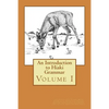 An Introduction to Hiaki Grammar: Hiaki Grammar for Learners and Teachers, Volume 1 - Paperback