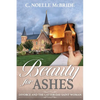 Beauty for Ashes: Divorce and the Latter-Day Saint Woman: Divorce and the Latter-Day Saint Woman - Paperback
