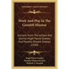 Work And Play In The Grenfell Mission: Extracts From The Letters And Journal Hugh Payne Greeley And Floretta Elmore Greeley (1920) - Paperback