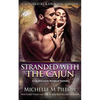Stranded with the Cajun: A Qurilixen World Novel - Paperback