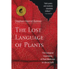 The Lost Language of Plants: The Ecological Importance of Plant Medicines to Life on Earth - Paperback