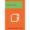 So Away I Went! - Paperback