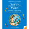 Grandma Taught Me to Love Mary: Mi Abuela Me Enseño a Amar a la Virgen Maria - Paperback