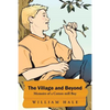 The Village and Beyond: Memoirs of a Cotton Mill Boy - Paperback
