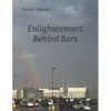 Enlightenment Behind Bars - Paperback