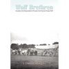 Wolf Brethren: Ancestors And Descendants Of Jacob And Hannah Kinsey Wolf - Hardcover