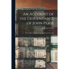 An Account of the Descendants of John Pease: Who Landed at Martha's Vineyard in the Year 1632 - Paperback
