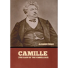 Camille (The Lady of the Camellias) - Hardcover