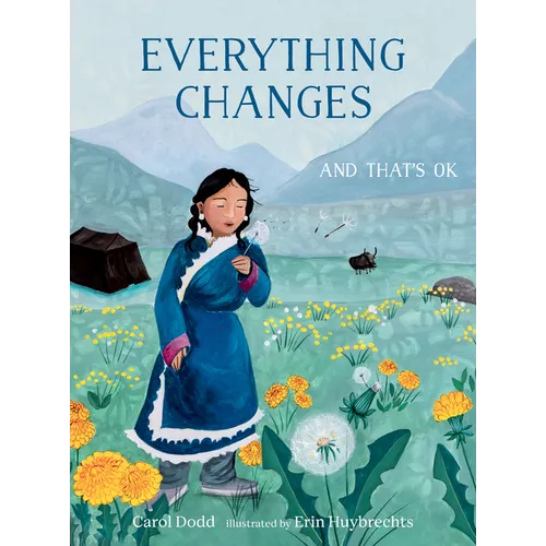 Everything Changes: And That's Ok - Hardcover
