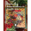 Distinctive Presentations In Needle Art: A Complete Guide to Professional Finishing for Your Needlework - Paperback
