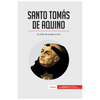 Santo Tomás de Aquino: La unión de la razón y la fe - Paperback