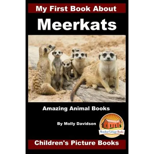 My First Book about Meerkats - Amazing Animal Books - Children's Picture Books - Paperback