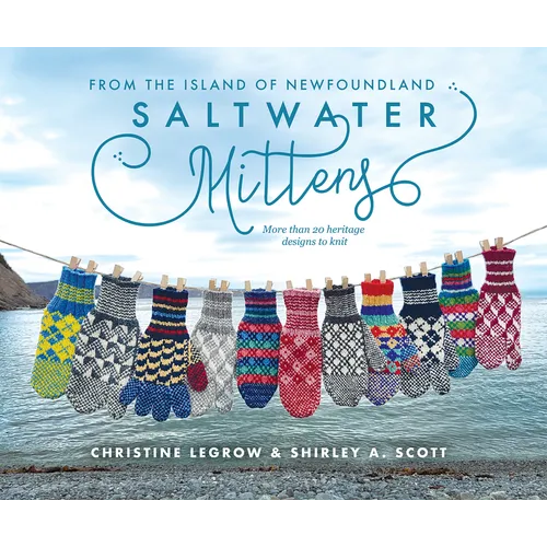 Saltwater Mittens: From the Island of Newfoundland, More Than 20 Heritage Designs to Knit - Paperback