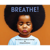 Breathe! The Children's Guide to Feelings - Hardcover