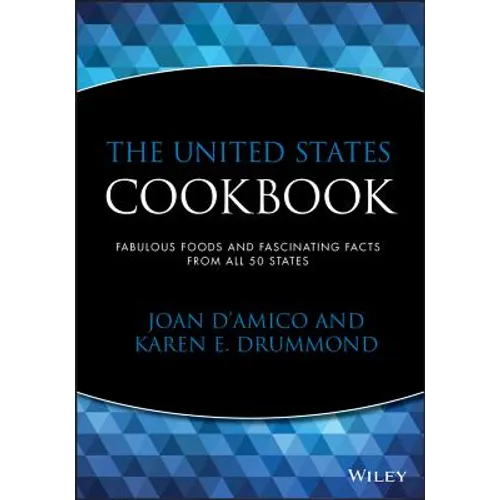 The United States Cookbook: Fabulous Foods and Fascinating Facts from All 50 States - Paperback