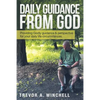 Daily Guidance from God: Providing Godly Guidance & Perspective for Your Daily Life Circumstances. - Paperback