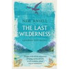 The Last Wilderness: A Journey Into Silence - Paperback