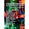 London Centric: Tales of Future London - Paperback