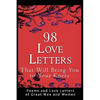 98 Love Letters That Will Bring You to Your Knees: Poems and Love Letters of Great Men and Women - Paperback
