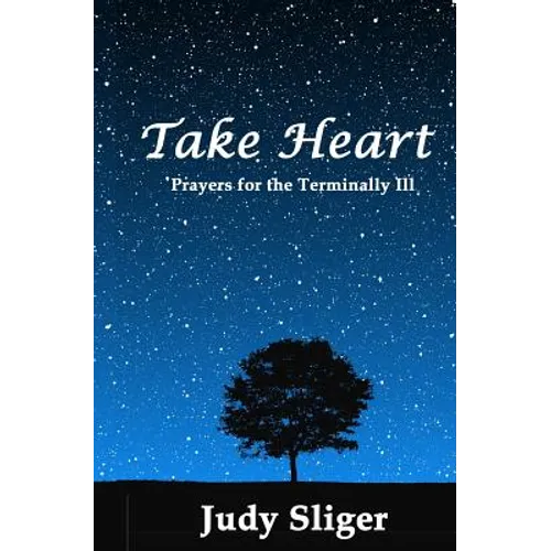 Take Heart: Prayers for the Terminally Ill - Paperback