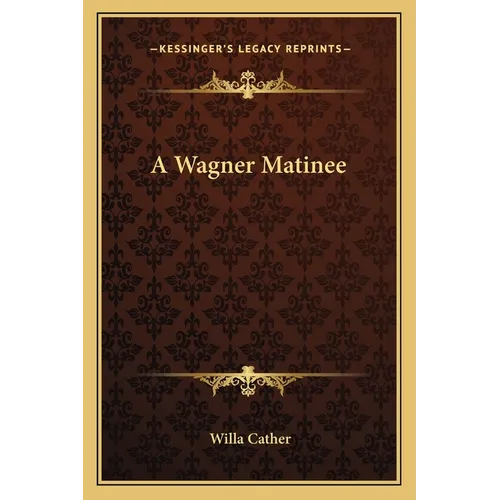 A Wagner Matinee - Paperback