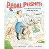 Pedal Pusher: How One Woman's Bicycle Adventure Helped Change the World - Hardcover
