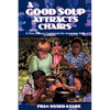 A Good Soup Attracts Chairs: A First African Cookbook for American Kids - Paperback
