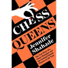 Chess Queens: The True Story of a Chess Champion and the Greatest Female Players of All Time - Hardcover