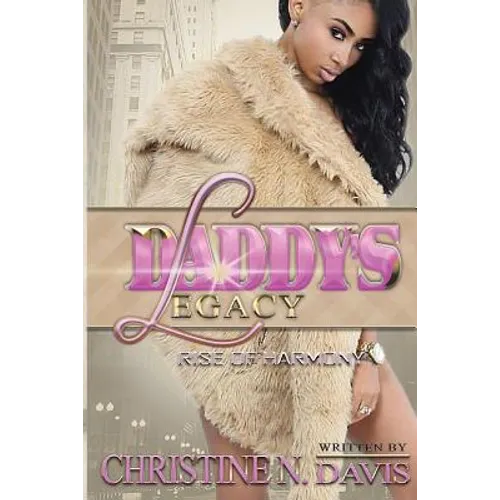 Daddy's Legacy: The Rise of Harmony - Paperback