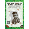 Look What Sports Did To This Little Kid!: A Baby Boomer's Journey Through the Golden Age of Sports - Paperback