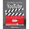 50 Ways to Use YouTube in the Classroom - Paperback