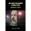 Blade Runner Creator Philip K. Dick - Paperback