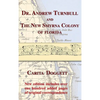 Dr. Andrew Turnbull and The New Smyrna Colony of Florida - Hardcover