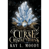 Curse and Crystal Thorns - Hardcover