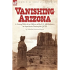 Vanishing Arizona: a Young Wife of an Officer of the U.S. 8th Infantry in Apacheria During the 1870's - Paperback