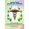 Marijuana Killed My Cancer and is keeping me cancer free: Step-by-step guide how to kill your cancer with cannabis The healing miracle of CBD plus THC - Paperback