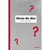 Photo No-Nos: Meditations on What Not to Photograph - Paperback