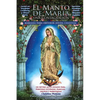 El Manto de María: Una Consagración Mariana para Obtener Ayuda Celestial - Paperback