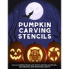 Pumpkin Carving Stencils: 50 Halloween Templates for Carving Pumpkins, Decorating and Painting Crafts - Paperback