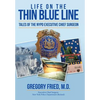 Life on the Thin Blue Line: Tales of the NYPD Executive Chief Surgeon - Hardcover