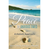 Peace in Anxious Times: A Holistic Approach - Paperback
