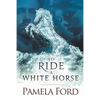 To Ride a White Horse: An Irish historical love story - Paperback