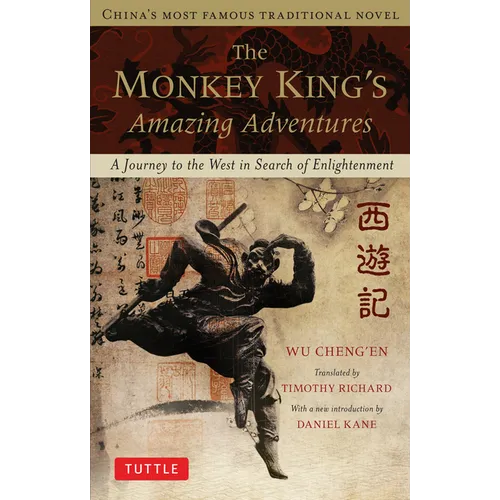 The Monkey King's Amazing Adventures: A Journey to the West in Search of Enlightenment. China's Most Famous Traditional Novel - Paperback
