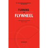 Turning the Flywheel: A Monograph to Accompany Good to Great - Paperback