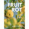 Fruit Rot - Paperback